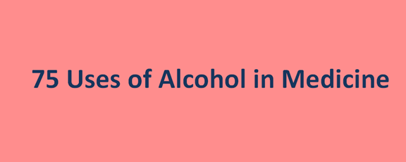 You are currently viewing 75 Uses of Alcohol in Medicine